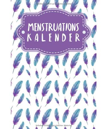 Menstruationskalender: Journal f r deine Menstruation zum Ausf llen | Motiv: Federn (German Edition)