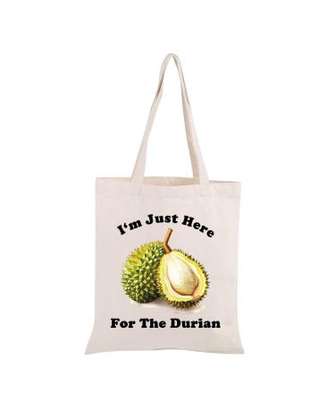 Funny Durian Tote Bag Durian Lover Gift I m Just Here For The Durian Tropical Fruit Bag Fruit Lover Gift