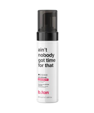 b.tan Pre-Shower Self Tanner Mousse | Ain't Nobody Got Time for That - Get Golden In Just 9 Minutes  Fast  1 Hour Sunless Tanner Mousse  No Fake Tan Smell  No Added Nasties  Vegan  Cruelty Free  6.7 Fl Oz a'int nobody go...