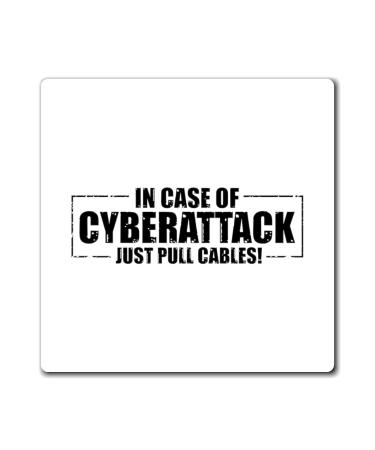 Hilarious Cyber Attack Just Pull Cables Engineering Tech Humorous Electrical Invading Hacking Technician Magnets 3" 3"