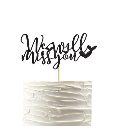 Arthsdite We Will Miss You Cake Topper Farewell Cake Decoration for Job Change Farewell Retirement Graduation Party Cake Decoration Supplies - Black Glitter