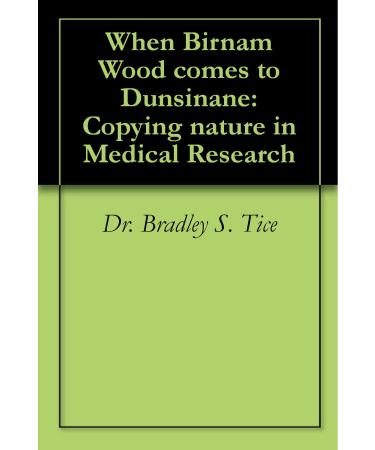 When Birnam Wood Comes to Dunsinane: Copying Nature in Medical Research