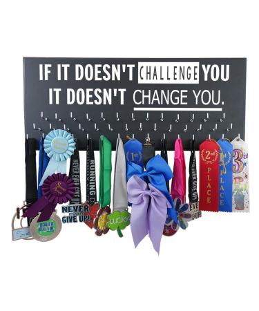 Running On The Wall Medal Hanger Display and Race Bibs IF IT Doesn't Challenge You. IT Doesn't Change You Medals Only Design Black