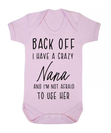 Miammo Back off I have a crazy Nana and I'm not afraid to use her family statement BBY7 baby grow vest 0-3 Months Pastel Pink