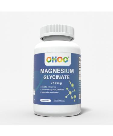 OHOO Magnesium Glycinate Supplement 250mg 60 Capsules (60 Count) pack of 1