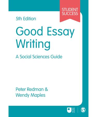 Good Essay Writing: A Social Sciences Guide (Student Success)