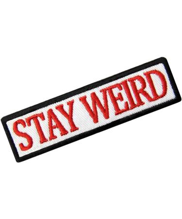 Stay Weird Patch - Embroidered Funny Biker Badge - Iron On Sew On Emblem - Buy Online on GoSupps.com