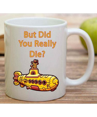 Funny Medical Doctor Gift - 'But Did You Die ' Stethoscope & Syringe Coffee Mug - 11 oz White Ceramic - Buy Online on GoSupps.com