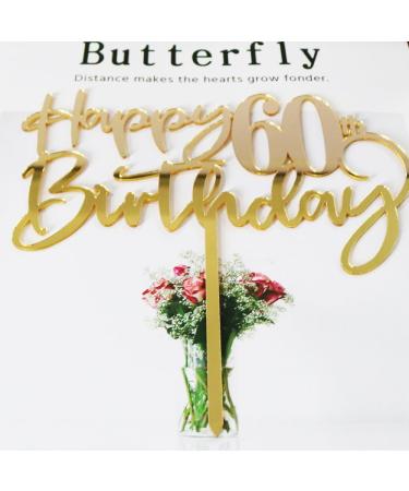 Happy 60th birthday cake Topper Mirrored Gold Acrylic Durable Cake Topper 60th Birthday Party Cake Decorations Hello 60th years old Happy 60th years old 60th Birthday 60th Party Decorations - Buy Online on GoSupps.com