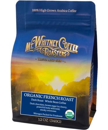 Mt. Whitney Coffee Roasters Organic French Roast Dark Roast Whole Bean Coffee 12 oz (340 g)