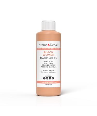 Black Women 4 oz. Fragrance Oil I Perfume I Skin Oil I Scented Oil I Add Aroma to your DIY Projects such as Candles Bath Bombs Body Butters Creams and lotions. Few Drops in The Diffuser and burners