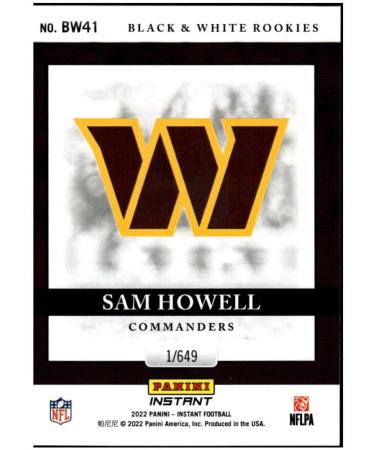 2022 Panini Instant Black & White SAM HOWELL RC Rookie /649 #BW41 NFL Football - Commanders NM+-MT - Buy Online on GoSupps.com
