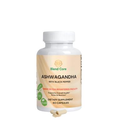 Blend Core Ashwagandha with Black Pepper Ashwagandha Supplements 60 Count Pure Ashwagandha Capsules for Immune Support, Energy Boost Non-GMO Vegan Friendly Ashwagandha Complex