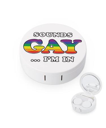 Sounds Gay I'm in Round Case For Contact Lens Kit Storage Box with Mirror Printed