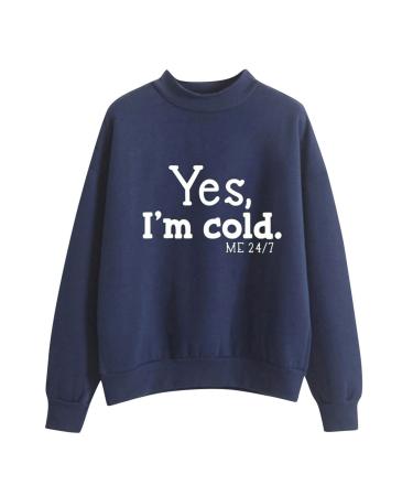Yes Im Cold Sweatshirt Women Fleece Turtleneck Pullover Teengirls Casual Los Angeles Letter Print Long Sleeve Tops 03-navy Medium