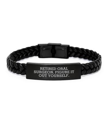 Oral Surgeon Gifts from Friends to Friends - Retired Oral Surgeon Figure It Out Yourself Interlaced Leather Bracelet Christmas Unique Gifts for Men Women Coworkers Family