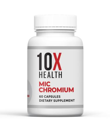 10X Health MIC Chromium Supplements - 60 Capsules - Contains Choline Inositol & L Methionine - Mineral Supplements for Daily Nutritional Support - Chromium, L-Methionine, Choline Supplements