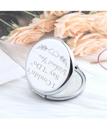 Zuo Bao Bridesmaid Gift - 'I Couldn't Say I Do Without You' Compact Mirror for Wedding Makeup - Perfect Gift for Bridesmaid or Flower Girl - Buy Online on GoSupps.com