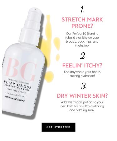 Bump Gloss Stretch Mark Belly Oil - Non-Greasy Toxin-Free Formula | Enhance Skin Elasticity | 4 Ounce for Stretch Mark Prevention - Buy Online on GoSupps.com