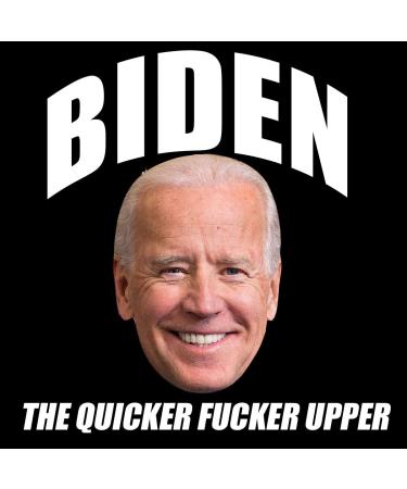 AV Biden The Quicker Fucker Upper, Funny FBJ Decal, Political Bumper Sticker for Cars, Trucks, Coolers, and Tumblers, (Black 4 x 4 Inches) 4 x 4 Inch Black