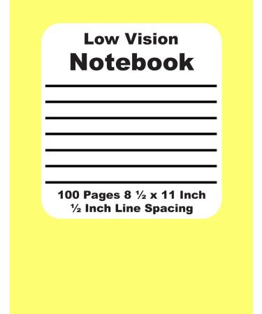 Low Vision Notebook: Yellow - Bold Lined Paper for the Vision Impaired - Thick Black Line On White Paper - 1/2 Inch Line Spacing - 20 Lines by page - ... Impaired Aid for Writing & Note Taking