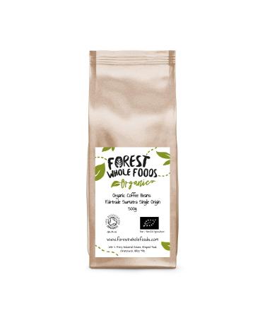 Organic Coffee Beans Fairtrade Sumatra Single Origin - Forest Whole Foods 500g 500 g (Pack of 1)
