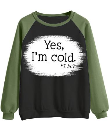 oelaio Athletic Sweatshirts for Women Casual Yes I'm Cold Me 24:7 Sweatshirt Women Funny Graphic Printing Sweatshirt Green - Buy Online on GoSupps.com