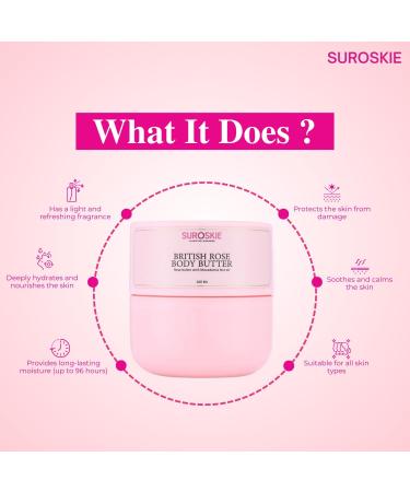 Suroskie British Rose Body Butter 200Ml | For Deep Hydration & Nourish Skin | Upto 96 Hrs | With Vitamin E Macadamia Nut & Coconut Oil | Uv Ray Protection | Dry Skin | Body Butter For Women & Men - Buy Online on GoSupps.com