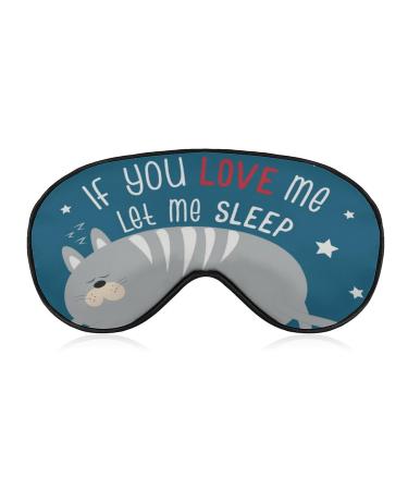 Sleeping Mask If You Love Me Let Me Sleep Soft Eye Mask with Adjustable Strap Comfortable Blindfold Eyeshade for Night Sleep