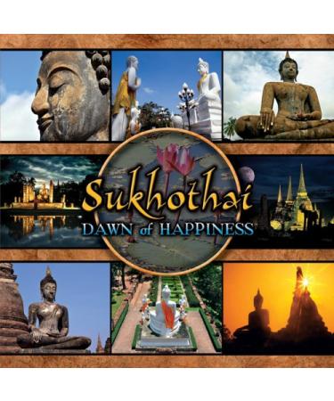 Sukhothai: Dawn of Happiness