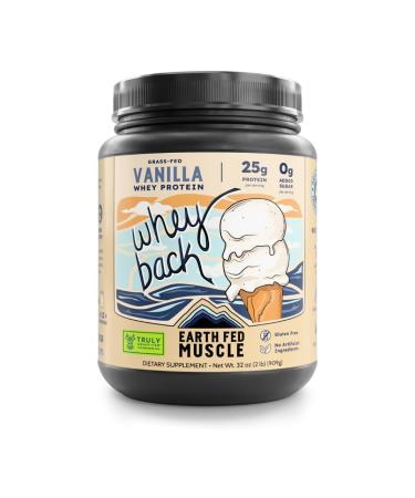 Earth Fed Muscle Whey Back Vanilla Truly Grass Fed Whey 2lb - No Fillers Flow Agents or Synthetic Blends Soy Free Non GMO and Hormone Free