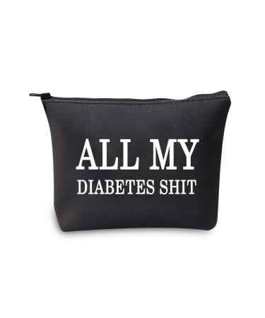 All My Diabetes Shit Bag Funny Diabetic Gifts Diabetes Carrying Bag Diabetic Travel Bag Gift for Diabetic Emergency Patient Diabetic Travel Bag Pouch (All My Diabetes black bag)
