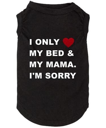 Futmtu Dog Shirts I Only Love My Bed My Mama I'm Sorry Slogan Costume Letter Printed Vest for Small Dogs Puppy T-Shirt (Black, XXL) Black XXL