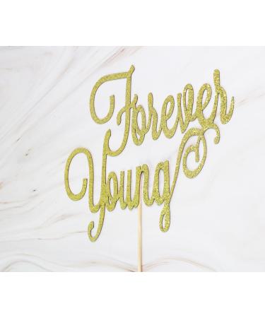 zxyxka Forever Young Cake Topper Young AF Sign Happy 30th 40th 50th 60th Birthday Party Decorations- Engagement Wedding Party Decorations(Gold) ZXY-23SP888 - Buy Online on GoSupps.com