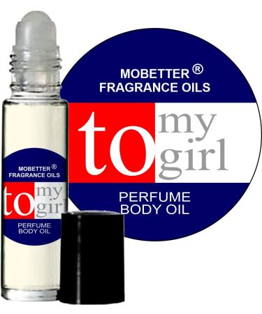 MOBETTER FRAGRANCE OILS To My Girl Perfume Women Body Oil (10ml Roll On) 0.33 Fl Oz (Pack of 1) To My Girl