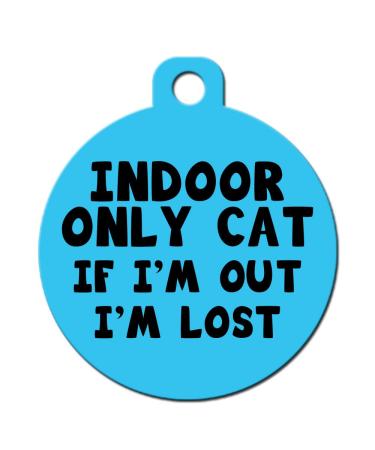 Cat Custom Pet ID Tag - Personalize Colors and Add Contact Info to The Back (Indoor Only Cat If I'm Out I'm Lost)