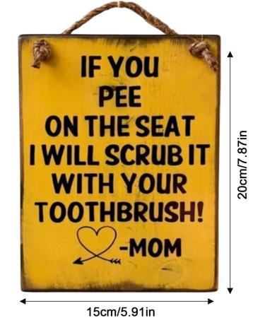 Funny Wooden Bathroom Sign - Humorous Warning Shield: 'If You Pee on the Seat I Scrub It with Your Toothbrush!' - Buy Online on GoSupps.com