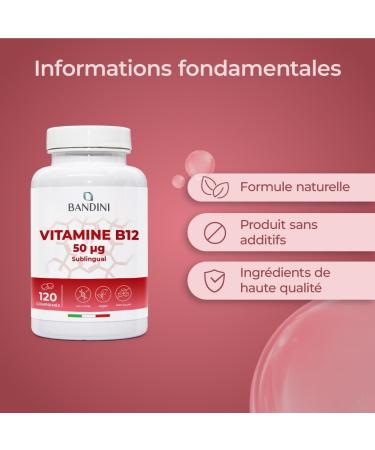 Bandini Vitamine B12 sublinguale 120 comprim s - Cyanocobalamine 50 g - Vitamin B-12 pour le Syst me immunitaire le m tabolisme nerg tique & la fatigue - Absorption lev e - 100% V gan Sans OGM - Buy Online on GoSupps.com