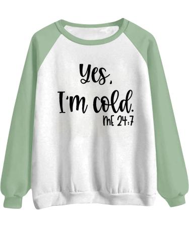 oelaio Womens I'm Yes Cold Me 24:7 Printed Funny Sweatshirt Raglan Long Sleeve Crewneck Letters Casual Loose Pullover Top Army Green - Buy Online on GoSupps.com