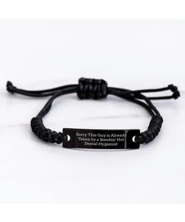 Dental Hygienist Gifts Funny Quote Rope Bracelet Valentine's Unique Gifts from Men Women Friends Coworkers Family Sorry This Guy Is Already Taken By A Smokin' Hot Dental Hygienist - Buy Online on GoSupps.com