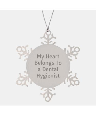 My Heart Belongs to A Dental Hygienist Snowflake Ornament A Thoughtful Gift for Christmas