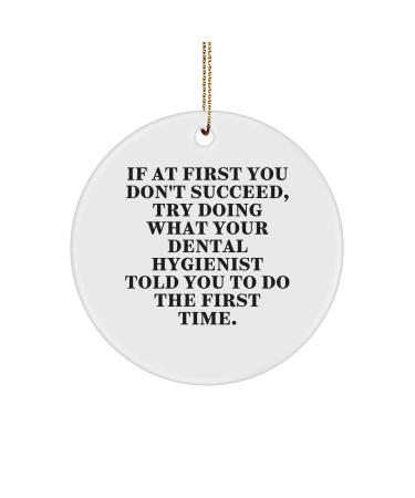 Funny Dental Hygienist Ornament | Christmas Encouragement Gifts for Dental Hygienists
