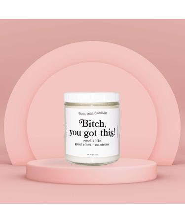 Cool Girl Candles - Bitch You Got This Cotton + Vanilla Scented Candle | All Natural Coconut Soy Wax | Strong Home Fragrance | Clean Burning Funny Gifts | 8.5 fl oz - Buy Online on GoSupps.com