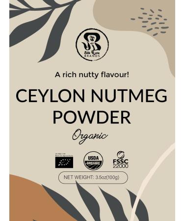 Organic Ceylon Nutmeg Powder 3.5 oz ( 100 g) | USDA Organic, Non  GMO, Vegan & Gluten Free | Premium Ceylon Quality | 100% Raw From Ceylon | Perfect for Cooking, Smoothies, Lattes & Tea | - Silk Route Brands