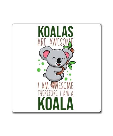 Humorous Koala are Awesome Mammals Marsupials Enthusiast Hilarious Wombat Furry Animals Furry Koalas Lover Magnets 4" 4"