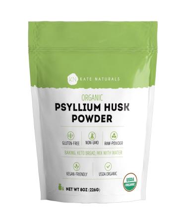 Kate Naturals Psyllium Husk Powder for Fiber Digestion & Baking Bread. Mixes Easily with Juice & Smoothies (8oz Organic Gluten Free Fine Ground) 8 Ounce (Pack of 1)