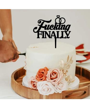 Fucking Finally Cake Topper - Fucking Finally Romantic Wedding Cake Topper - Bride/engagement/bachelorette Party Cake Topper Acrylic Black Cake Toppers for Wedding Exju1bu4t5gx - Buy Online on GoSupps.com