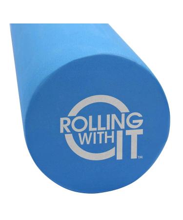 Rolling With It Foam Roller - High Density - for Exercise and Muscle Recovery - Eco-Friendly Back Roller - Select Size Below 13-18-36 inches 18 x 6 Inch