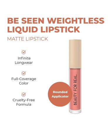 Beauty For Real Be Seen Weightless Liquid Lipstick - All In Nude Pink - Matte Finish - Longwear & Moisturizing Formula - Cruelty Free - Buy Online on GoSupps.com