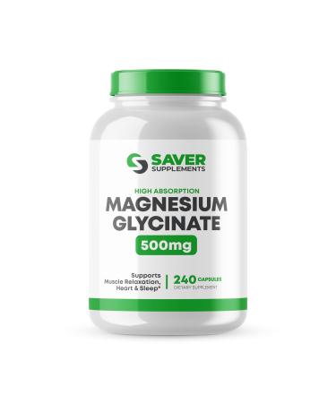 Saver Supplements Magnesium Glycinate 500mg High Absorption Chelated Magnesium Supplement for Muscle Sleep Heart and Nerve Support Non-GMO & Gluten Free 240 Capsules